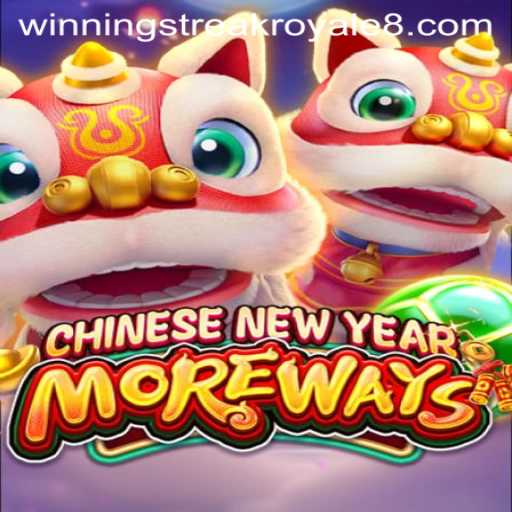Exploring CHINESENEWYEARMOREWAYS: A Winning Streak Royale