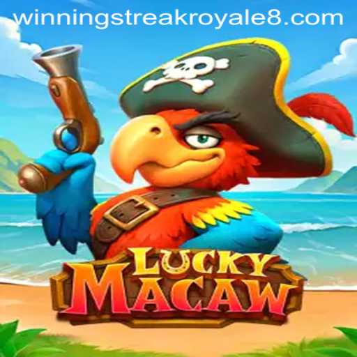 Unveiling LuckyMacaw: The Thrilling Adventure of Winning Streak Royale