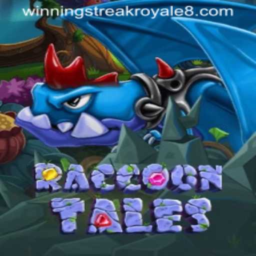 Exploring the Enchanting World of RaccoonTales and the Thrill of Winning Streak Royale
